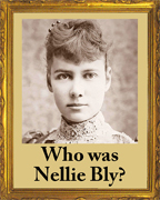 Who was Nellie Bly?